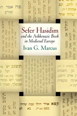 Sefer Hasidim e libro ashkenazico nell'Europa medievale - Sefer Hasidim and the Ashkenazic Book in Medieval Europe