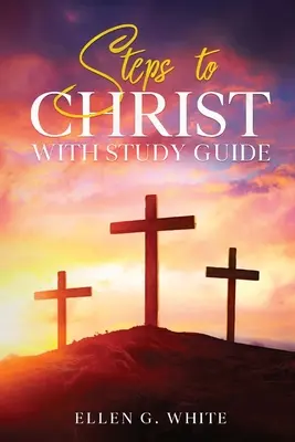 Passi verso Cristo: Con guida allo studio - Steps to Christ: With Study Guide
