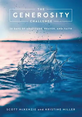 La sfida della generosità: 28 giorni di gratitudine, preghiera e fede - The Generosity Challenge: 28 Days of Gratitude, Prayer, and Faith
