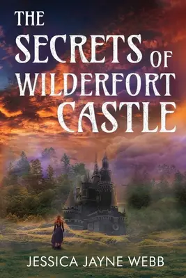 I segreti del castello di Wilderfort - The Secrets of Wilderfort Castle