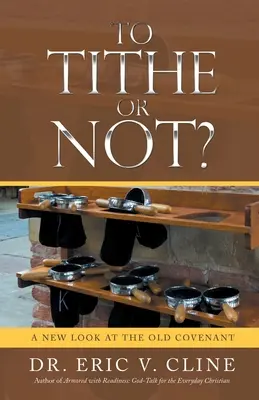 Decima o non decima: Un nuovo sguardo sull'Antico Patto - To Tithe or Not?: A New Look at the Old Covenant