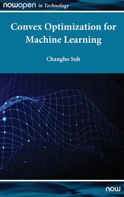 Ottimizzazione convessa per l'apprendimento automatico - Convex Optimization for Machine Learning