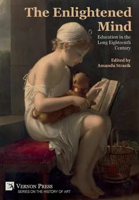 La mente illuminata: L'educazione nel lungo Settecento - The Enlightened Mind: Education in the Long Eighteenth Century