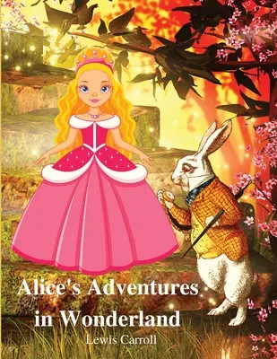 Le avventure di Alice nel Paese delle Meraviglie - Alice's Adventures in Wonderland