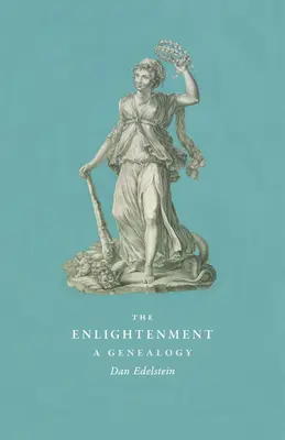 L'Illuminismo: Una Genealogia - The Enlightenment: A Genealogy