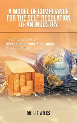 Un modello di conformità per l'autoregolamentazione di un'industria: Il caso di un nuovo modello internazionale di igiene degli imballaggi alimentari - A Model of Compliance for the Self-Regulation of an Industry: The Case of a New International Food-Packaging Hygiene Model