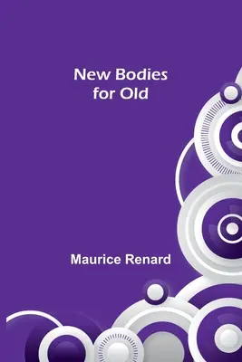 Nuovi corpi per vecchi - New Bodies for Old