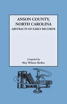 Contea di Anson, Carolina del Nord: Estratti dei primi documenti - Anson County, North Carolina: Abstracts of Early Records