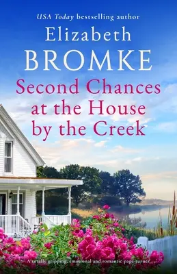 Seconda possibilità alla casa sul torrente: Un romanzo avvincente, emozionante e romantico - Second Chances at the House by the Creek: A totally gripping, emotional and romantic page-turner