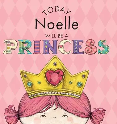 Oggi Noelle sarà una principessa - Today Noelle Will Be a Princess