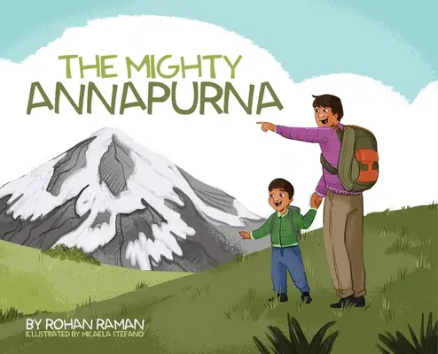 The Mighty Annapurna - Libro illustrato sulla catena montuosa dell'Himalaya vista con gli occhi di un bambino - The Mighty Annapurna - Illustrated book about the Himalayan mountain range seen through a child's eye
