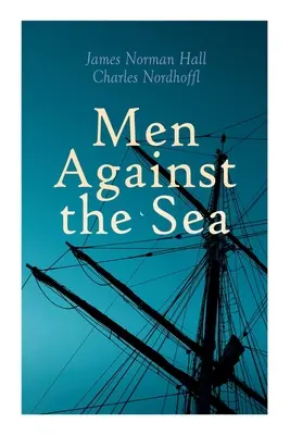Uomini contro il mare - Men Against the Sea