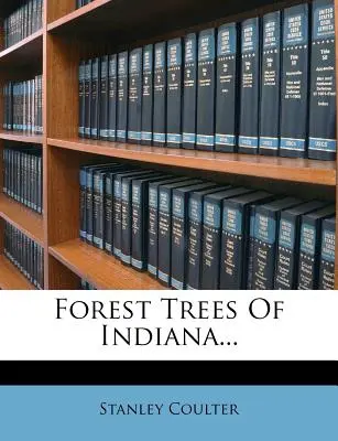 Alberi della foresta dell'Indiana... - Forest Trees Of Indiana...