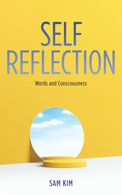 Riflessione su di sé: Parole e coscienza - Self Reflection: Words and Consciousness