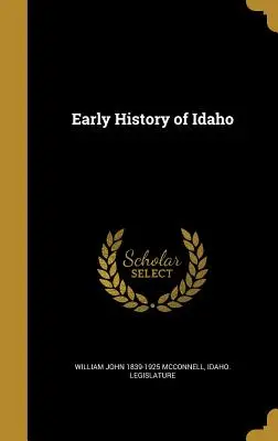 La prima storia dell'Idaho - Early History of Idaho