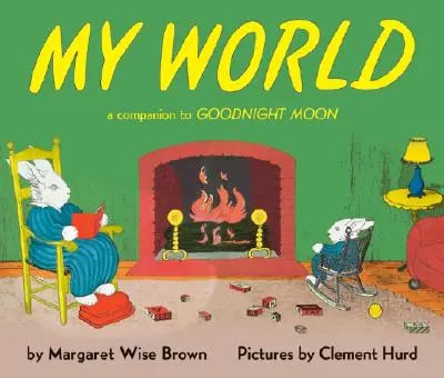 Il mio mondo: Un compagno di Luna di Buonanotte - My World: A Companion to Goodnight Moon
