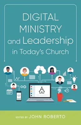 Ministero digitale e leadership nella Chiesa di oggi - Digital Ministry and Leadership in Today's Church