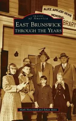 East Brunswick attraverso gli anni - East Brunswick Through the Years
