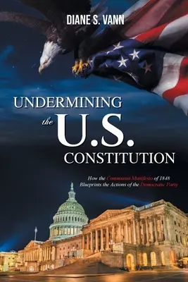 Minare la Costituzione degli Stati Uniti - Undermining the U.S. Constitution
