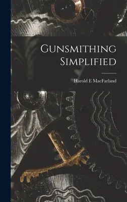 Armiere semplificato - Gunsmithing Simplified