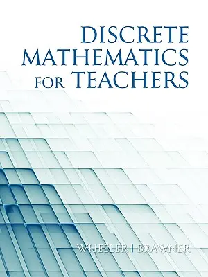 Matematica discreta per insegnanti (PB) - Discrete Mathematics for Teachers (PB)