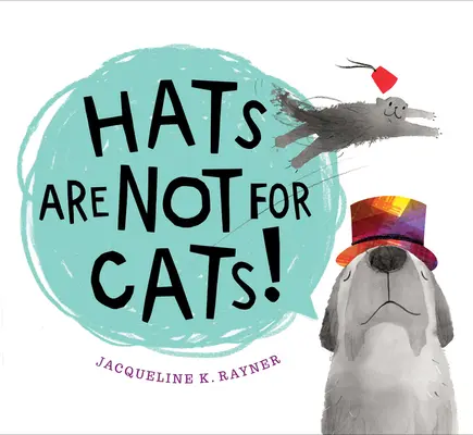 I cappelli non sono per i gatti! Libro da tavolo - Hats Are Not for Cats! Board Book