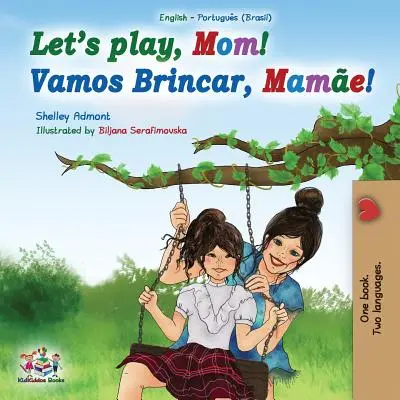 Giochiamo, mamma! Libro bilingue inglese portoghese (Brasile) - Let's play, Mom!: English Portuguese (Brazil) Bilingual Book