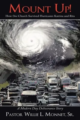 Mount Up: come una chiesa è sopravvissuta agli uragani Katrina e Rita - Mount Up!: How One Church Survived Hurricanes Katrina and Rita