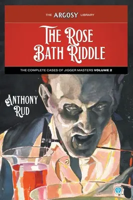 L'indovinello del bagno di rose: I casi completi dei maestri del Jigger, volume 2 - The Rose Bath Riddle: The Complete Cases of Jigger Masters, Volume 2