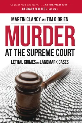 Omicidio alla Corte Suprema: Crimini letali e casi emblematici - Murder at the Supreme Court: Lethal Crimes and Landmark Cases