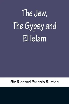 L'ebreo, lo zingaro e l'Islam - The Jew, The Gypsy and El Islam