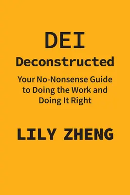 Dei Deconstructed: La vostra guida senza fronzoli per fare il lavoro e farlo bene - Dei Deconstructed: Your No-Nonsense Guide to Doing the Work and Doing It Right