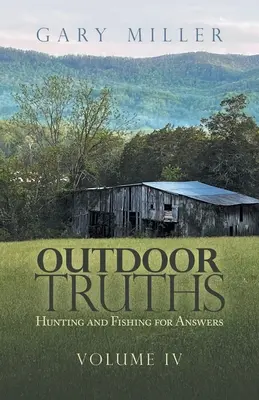 Verità all'aperto: Caccia e pesca per trovare risposte - Outdoor Truths: Hunting and Fishing for Answers