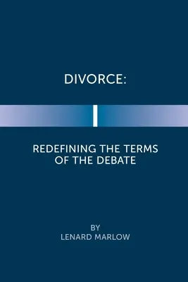 Divorzio: Ridefinire i termini del dibattito - Divorce: Redefining the Terms of the Debate