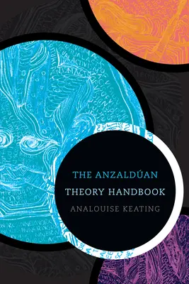 Il manuale della teoria di Anzaldan - The Anzaldan Theory Handbook
