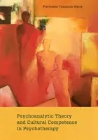 Teoria psicoanalitica e competenza culturale in psicoterapia - Psychoanalytic Theory and Cultural Competence in Psychotherapy