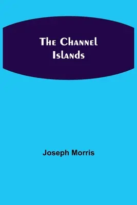 Le isole del Canale - The Channel Islands