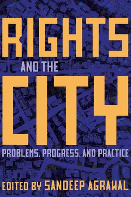 Diritti e città: Problemi, progressi e pratiche - Rights and the City: Problems, Progress, and Practice