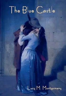 Il castello blu - The Blue Castle