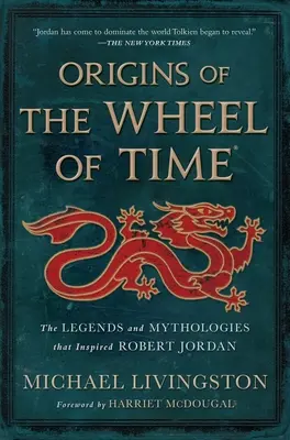Le origini della Ruota del Tempo: Le leggende e le mitologie che hanno ispirato Robert Jordan - Origins of the Wheel of Time: The Legends and Mythologies That Inspired Robert Jordan