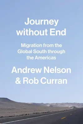 Viaggio senza fine: La migrazione dal Sud del mondo attraverso le Americhe - Journey Without End: Migration from the Global South Through the Americas