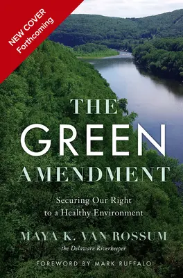 L'emendamento verde: La lotta dei cittadini per un ambiente pulito, sicuro e sano - The Green Amendment: The People's Fight for a Clean, Safe, and Healthy Environment