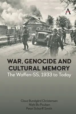 Guerra, genocidio e memoria culturale: Le Waffen-Ss, dal 1933 a oggi - War, Genocide and Cultural Memory: The Waffen-Ss, 1933 to Today