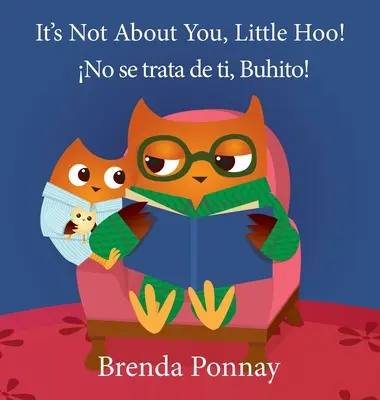 Non si tratta di te, piccolo Hoo! / No se trata de ti, Buhito! - It's Not About You, Little Hoo! / No se trata de ti, Buhito!