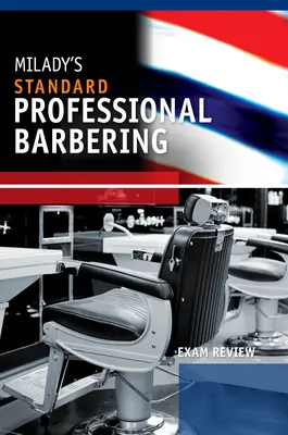 Esame di revisione per il Milady's Standard Professional Barbering - Exam Review for Milady's Standard Professional Barbering