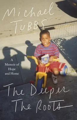 Le radici più profonde: Memorie di speranza e di casa - The Deeper the Roots: A Memoir of Hope and Home