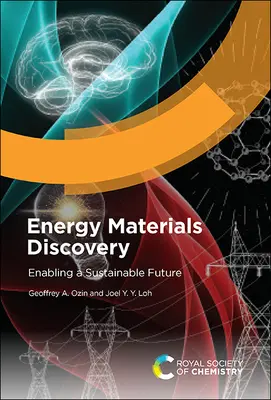 Scoperta dei materiali energetici: Consentire un futuro sostenibile - Energy Materials Discovery: Enabling a Sustainable Future