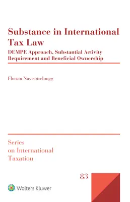 La sostanza nel diritto tributario internazionale: Approccio DEMPE, requisito dell'attività sostanziale e proprietà effettiva - Substance in International Tax Law: DEMPE Approach, Substantial Activity Requirement and Beneficial Ownership