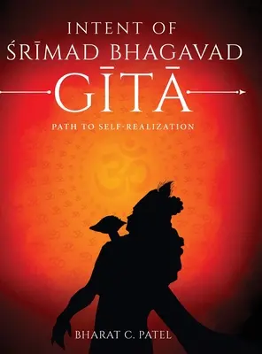 L'intento della Shrimad Bhagavad Gita - Il sentiero della realizzazione del sé - Intent of Shrimad Bhagavad Gita - Path to Self-Realization