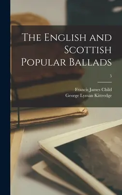Ballate popolari inglesi e scozzesi; 5 - The English and Scottish Popular Ballads; 5
